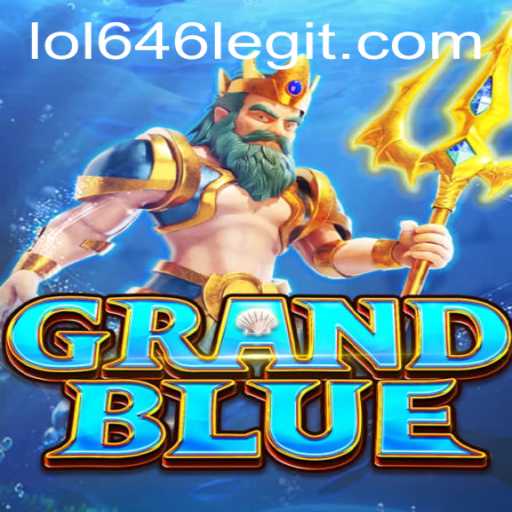 Exploring the Dynamic World of GRANDBLUE and the Fascinating LOL646